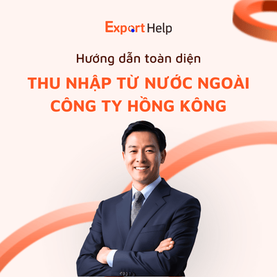 Hướng dẫn thu nhập từ nước ngoài của công ty Hồng Kông